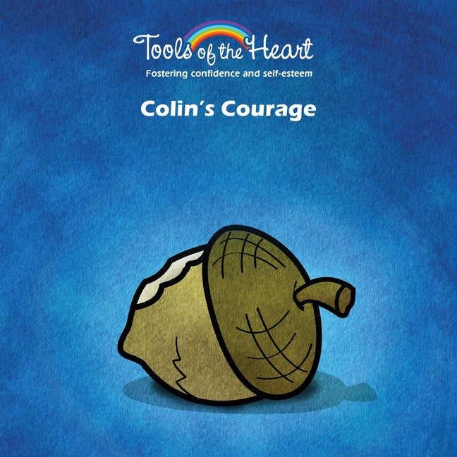Colin's Courage: Expressing/Confidence in yourself (Tools of the Heart)