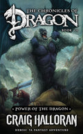 Power of the Dragon: The Chronicles of Dragon - Book 19: Heroic YA Fantasy Adventure