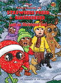 The Adventures of Strawberryhead & Gingerbread-Lost on Christmas Eve!: A tale of faith, courage, friendship, and joy all bundled up in the discovery of th