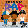 The Story of Rap (Board Book for Babies and Toddlers 0-2 Years Old)
