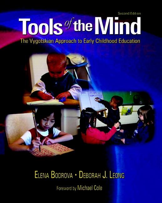 Tools of the Mind: The Vygotskian Approach to Early Childhood Education