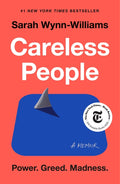 Careless People: A Cautionary Tale of Power, Greed, and Lost Idealism