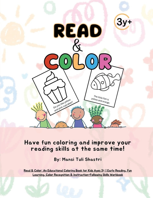 Read & Color: An Educational Coloring Book for Kids Ages 3+ Early Reading, Fun Learning, Color Recognition & Instruction-Following S