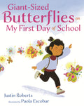 Giant-Sized Butterflies on My First Day of School