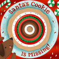 Santa's Cookie Is Missing!: Board Book with Die-Cut Reveals: A Christmas Holiday Book for Kids