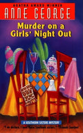 Murder on a Girls' Night Out: A Southern Sisters Mystery
