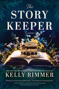 The Story Keeper: A New Novel from the Author of the Things We Cannot Say (Original)