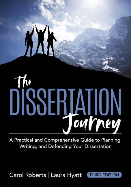 The Dissertation Journey: A Practical and Comprehensive Guide to Planning, Writing, and Defending Your Dissertation (Updated) (Third (Revised Edition))