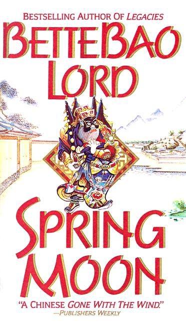 Spring Moon: A Novel of China (Turtleback School & Library)