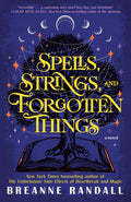 Spells, Strings, and Forgotten Things