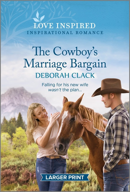 The Cowboy's Marriage Bargain: An Uplifting Inspirational Romance (Original)