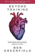 Beyond Training: Mastering Endurance, Health, and Life