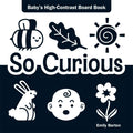 So Curious: Baby's High-Contrast Board Book