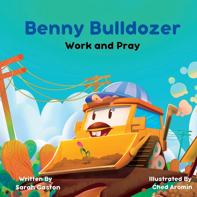 Benny Bulldozer: Work and Pray