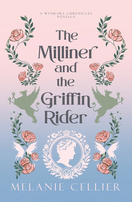 The Milliner and the Griffin Rider: A Wynkara Chronicles Novella