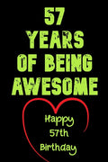 57 Years Of Being Awesome Happy 57th Birthday: 57 Years Old Gift for Boys & Girls