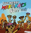 The Merry MEERKATS Go!!