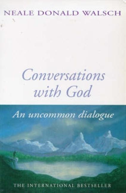 Conversations with God: An Uncommon Dialogue (Revised)