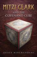 Mitzi Clark and the Covenant Cube
