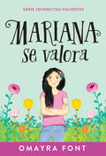 Mariana Se Valora: Volume 1 (Spanish Language Edition, Mariana Values Herself (Spanish))