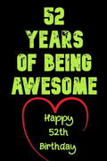 52 Years Of Being Awesome Happy 52th Birthday: 52 Years Old Gift for Boys & Girls