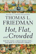Hot, Flat, and Crowded 2.0: Why We Need a Green Revolution--And How It Can Renew America (Updated, Expanded)