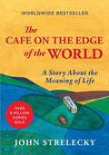 The Cafe on the Edge of the World: A Story about the Meaning of Life