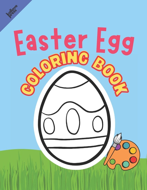 Easter Egg Coloring Book: Fun Activity For Kids Ages 4-8