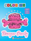 COLOR ME - Burger Party: Laugh, relax and color awesome Designs