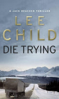 Die Trying: (Jack Reacher 2) (Revised)