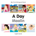 My First Bilingual Book-A Day (English-Somali)