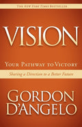 Vision: Your Pathway to Victory: Sharing a Direction to a Better Future