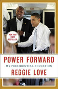 Power Forward: My Presidential Education