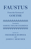 Faustus: From the German of Goethe Translated by Samuel Taylor Coleridge