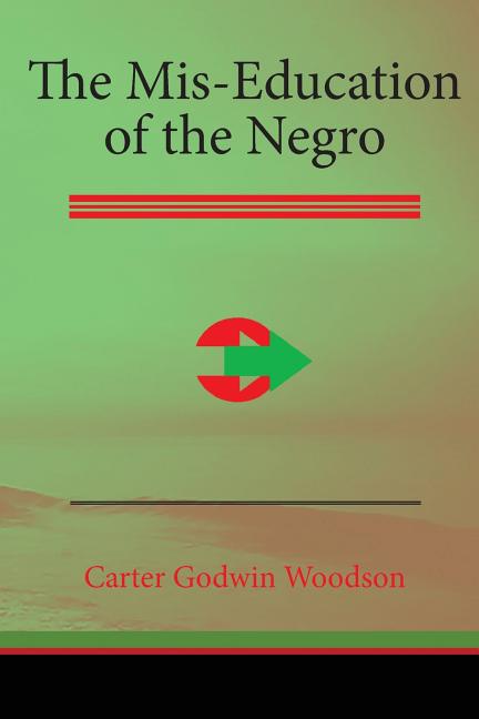 The MIS-Education of the Negro