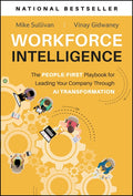 Workforce Intelligence: The People-First Playbook for Leading Your Company Through AI Transformation