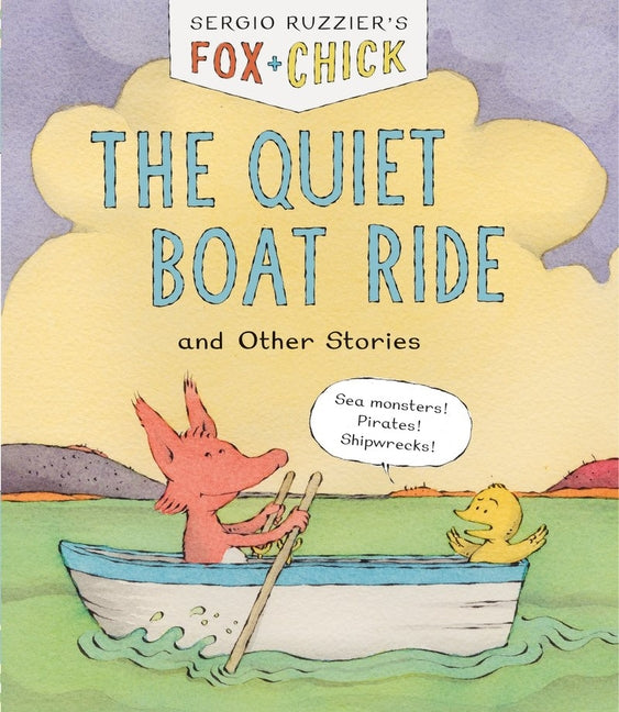 Fox & Chick: The Quiet Boat Ride: And Other Stories