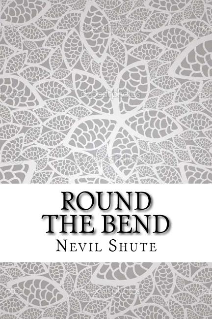 Round the Bend
