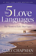 The 5 Love Languages: The Secret to Love That Lasts