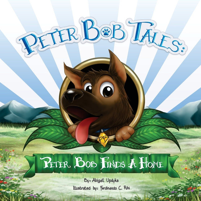 Peter Bob Tales: Peter Bob Finds a Home