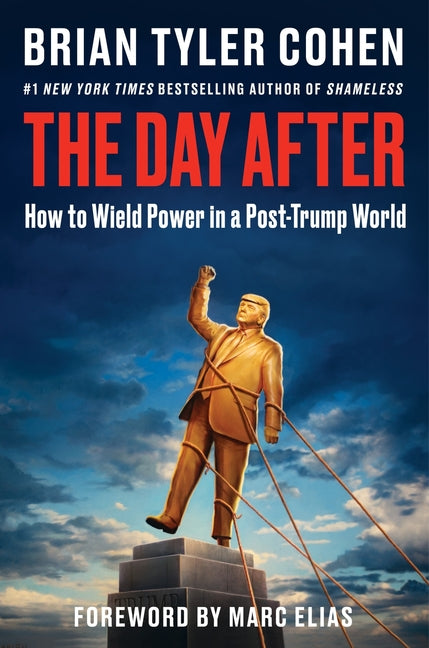 The Day After: How to Wield Power in a Post-Trump World