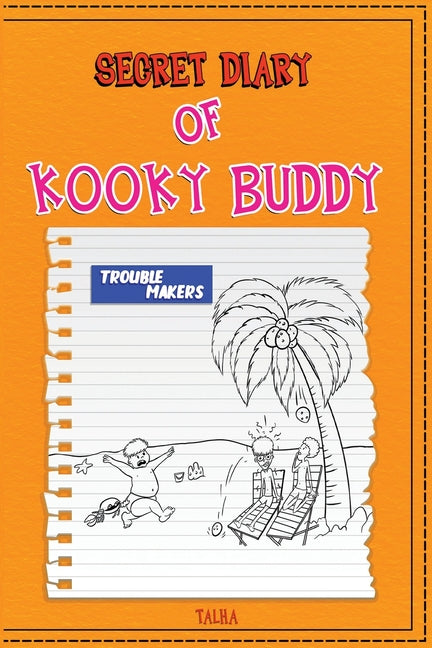 Secret Diary of Kooky Buddy (Trouble Makers)