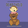 Dear Child: A Love Letter of Expectation Vs. Reality