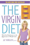 The Virgin Diet: Drop 7 Foods, Lose 7 Pounds, Just 7 Days (Original)