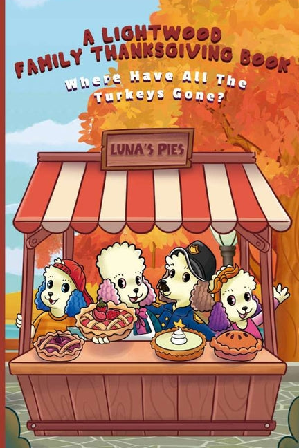 A Lightwood Family Thanksgiving Story: Where Have All the Turkeys Gone?