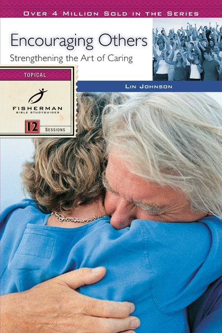 Encouraging Others: Strengthening the Art of Caring