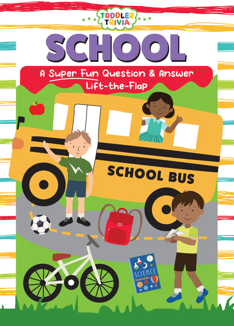 School: A Super Fun Question & Answer Lift-The-Flap