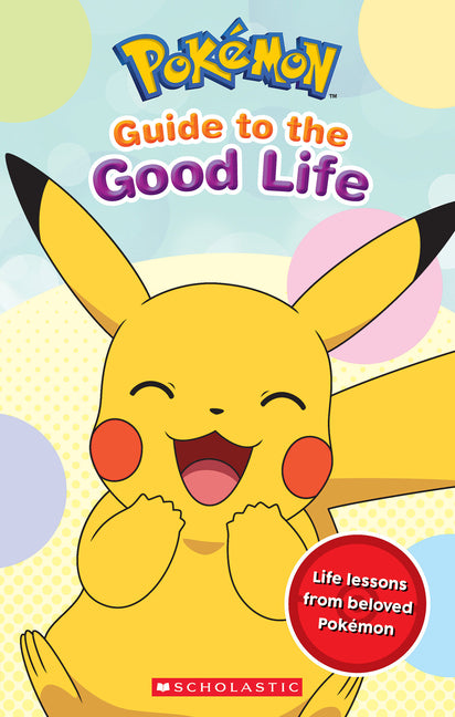 Guide to the Good Life (Pokémon) (Media Tie-In)