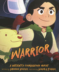 Warrior: A Patient's Courageous Quest