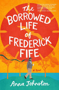 The Borrowed Life of Frederick Fife